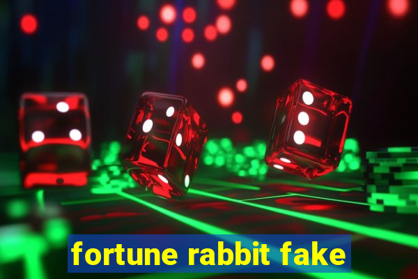 fortune rabbit fake